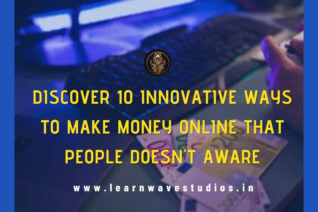 10 Innovative Ways to Make Money Online