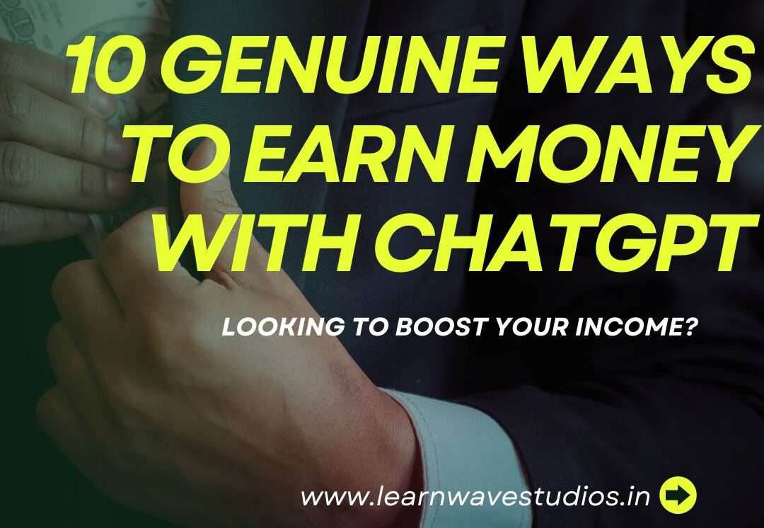 10 Genuine Ways to Earn with ChatGPT