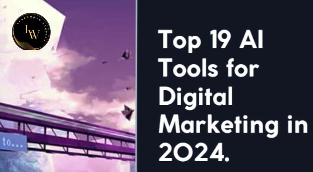 BEST 19 AI Tools for Digital Marketing