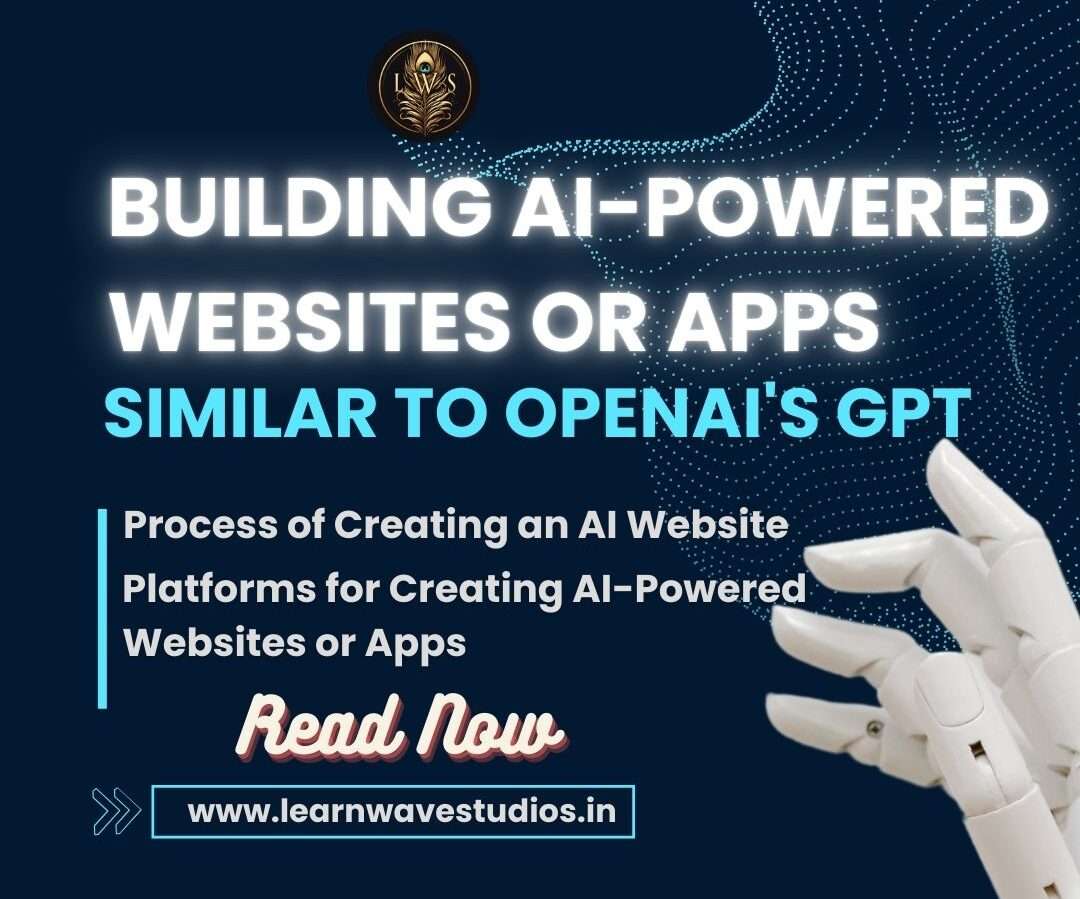 Building AI-Powered Websites Or Apps Similar To Openai's GPT