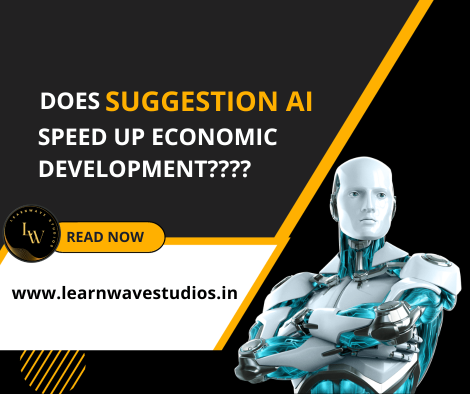 Can Suggestion AI accelerate economic development