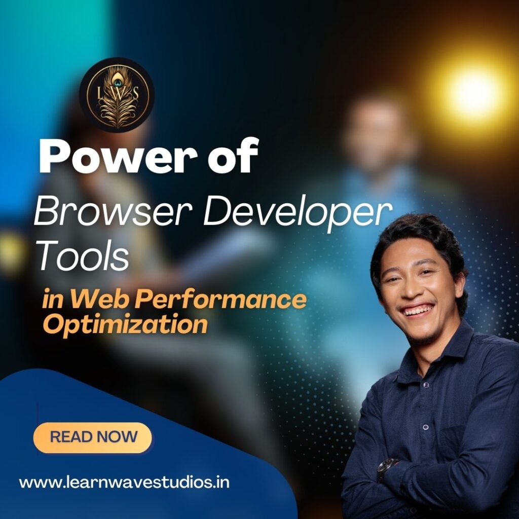 Power of Browser Developer Tools in Web Optimization