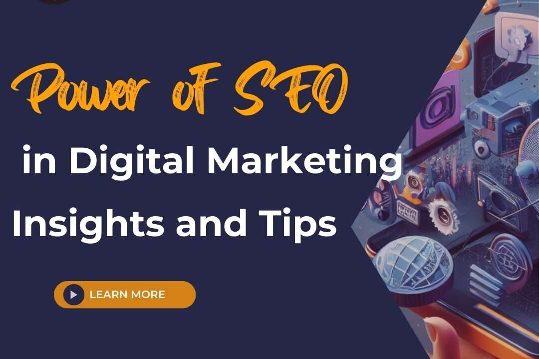 Power of SEO in Digital Marketing