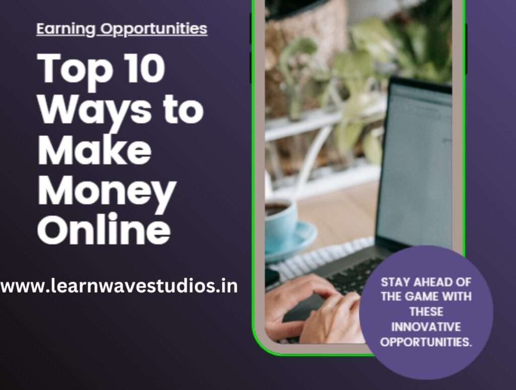 Top 10 Trending Online Earning Opportunities