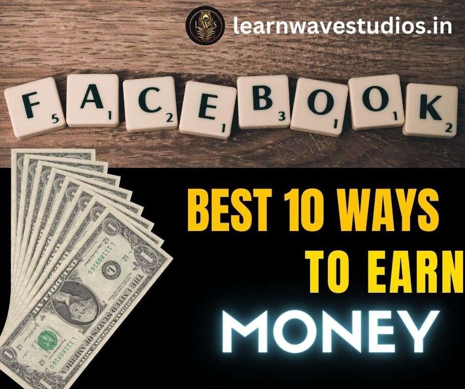  10 Best Ways to Make Money on Facebook