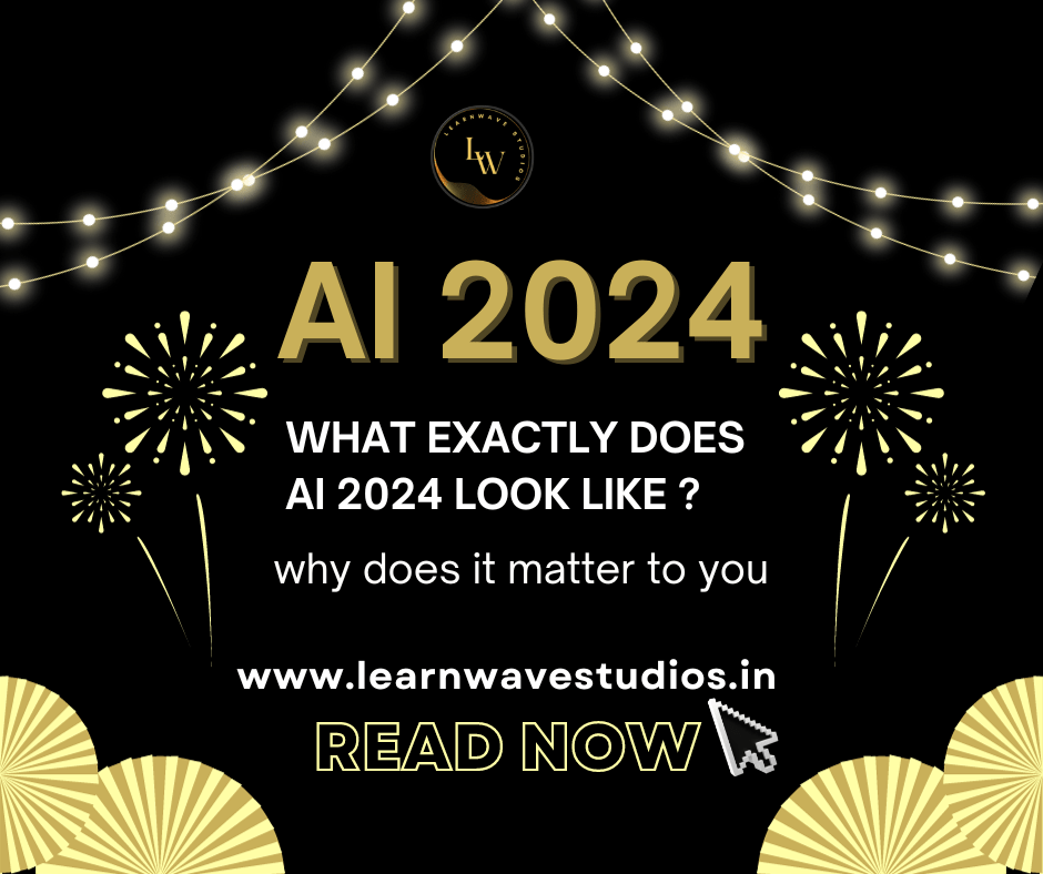 AI 2024 what exactly does AI 2024 look like, and why does it matter to you