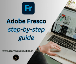 Adobe Fresco step-by-step guide