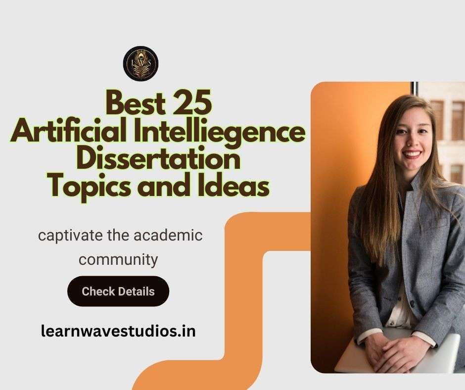 BEST 25 AI Dissertation Topics and Ideas