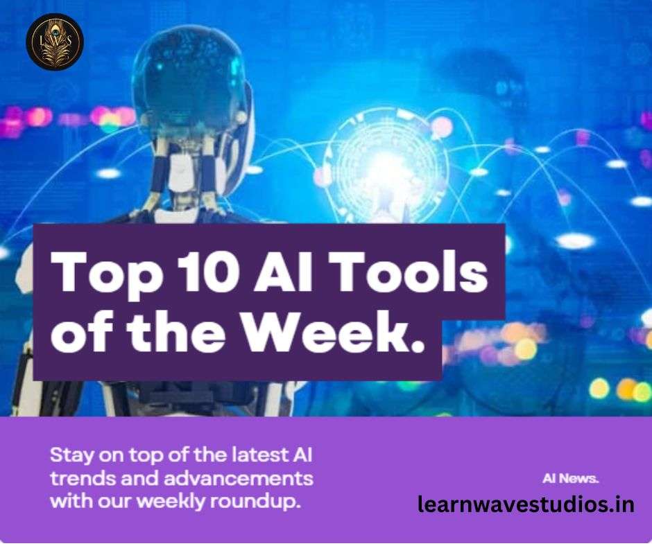 Best 10 AI Tools of This Week with Details and Website Links