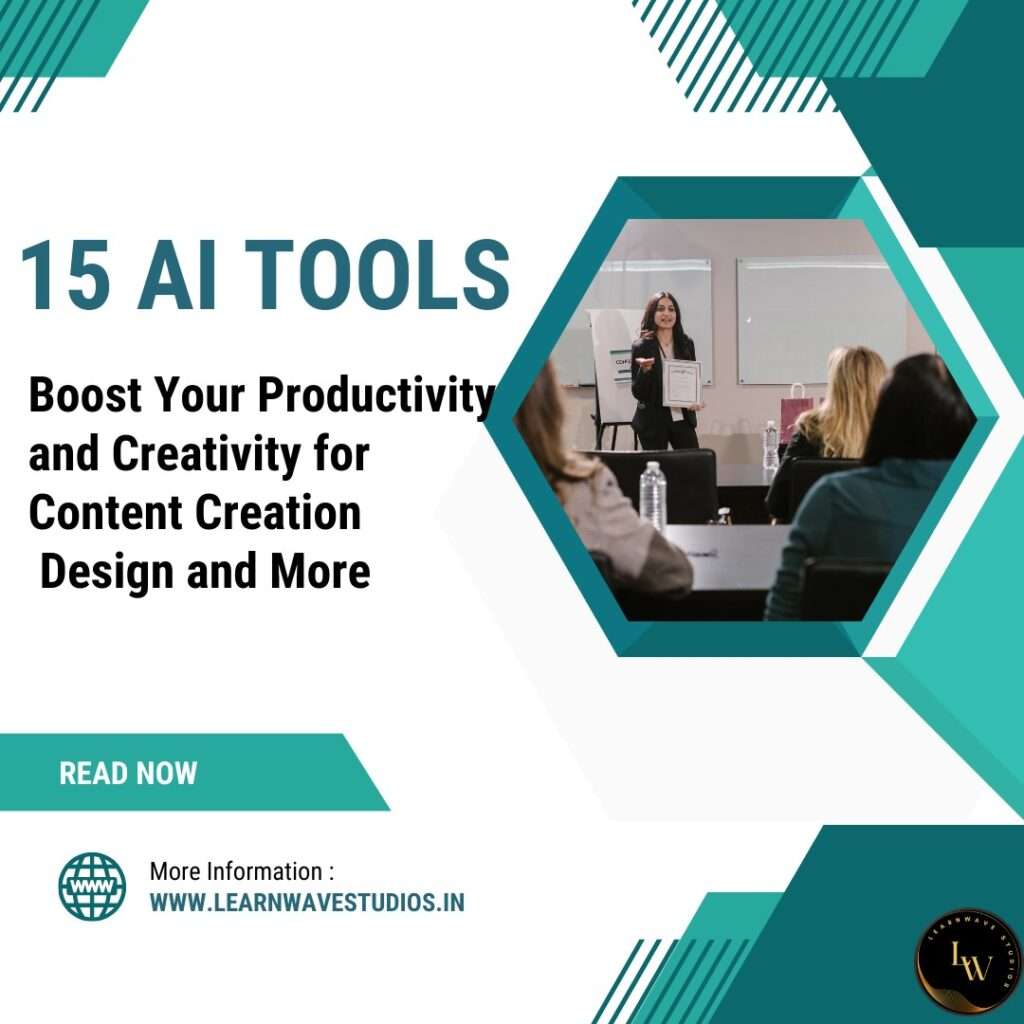 Boost Your Productivity and Creativity 15 AI Tools for Content Creation, Design, and More