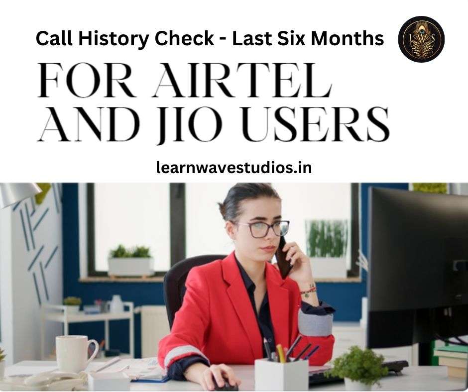 Checking Call History for the Last Six Months - Airtel and Jio Users