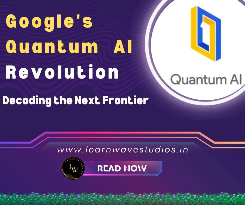 Google's Quantum AI Revolution.png