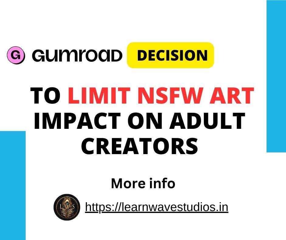 Gumroad's Decision to Limit NSFW Art Impact on Adult Creators