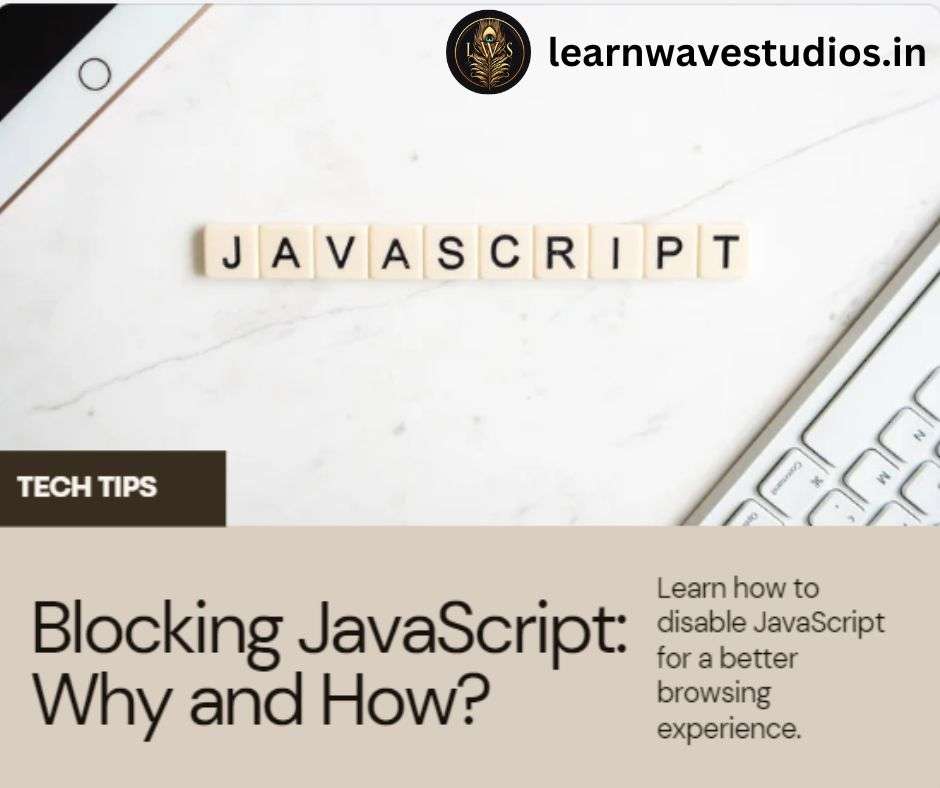 How to Block JavaScript on Specific Websites and Why You Should