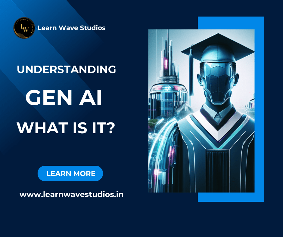 Navigating the Brave New World of Gen AI