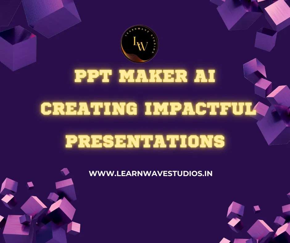 PPT Maker AI Creating Impactful Presentations with Artificial Intelligence.png