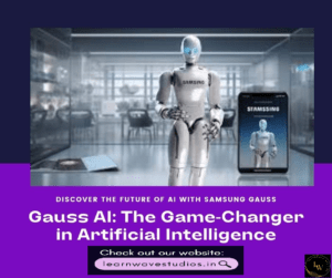 Potential of Samsung Gauss AI Game-Changer in Artificial Intelligence