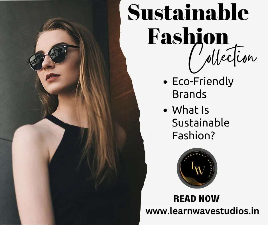 Sustainable Fashion - What Is Sustainable Fashion