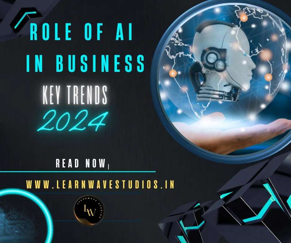 The Role of AI in Business Transformation Key Trends for 2024