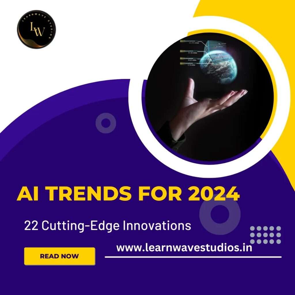 Top 22 AI Trends Cutting-Edge Innovations