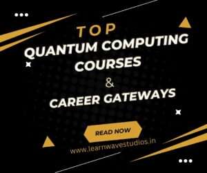 Unlocking the Future Top 10 Quantum Computing Courses and Career Gateways